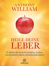 Heile deine Leber - Anthony William