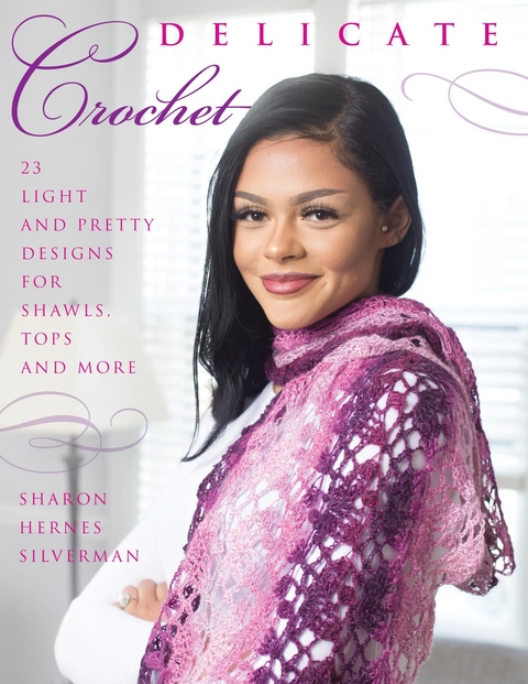 Delicate Crochet -  Sharon Hernes Silverman