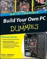 Build Your Own PC Do-It-Yourself For Dummies - Chambers, Mark L.