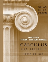 Calculus: One Variable, 10e Chapters 1 - 12 Student Solutions Manual - Salas, Saturnino L.; Hille, Einar; Etgen, Garret J.