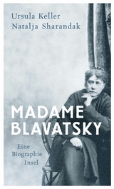 Madame Blavatsky - Ursula Keller, Natalja Sharandak