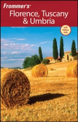 Frommer's Florence, Tuscany and Umbria - Moretti, John