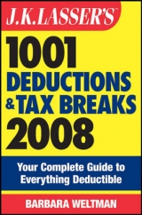 J.K. Lasser's 1001 Deductions and Tax Breaks - Weltman, Barbara