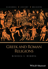 Greek and Roman Religions - Rebecca I. Denova