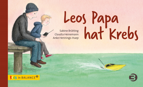 Leos Papa hat Krebs - Sabine Brütting, Claudia Heinemann