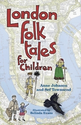 London Folk Tales for Children -  Anne Johnson,  Sef Townsend