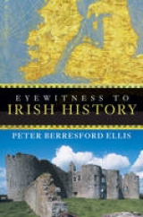 Eyewitness to Irish History - Ellis, Peter Berresford