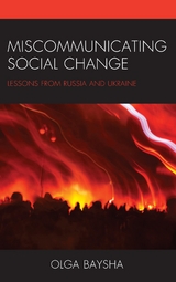 Miscommunicating Social Change -  Olga Baysha