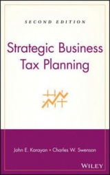 Strategic Business Tax Planning - Karayan, John E.; Swenson, Charles W.