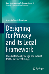 Designing for Privacy and its Legal Framework - Aurelia Tamò-Larrieux