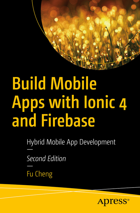 Build Mobile Apps with Ionic 4 and Firebase -  Fu Cheng