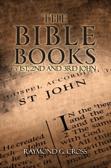 Bible Books of 1st, 2nd And 3rd John -  Raymond  G Cross