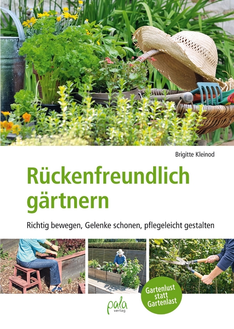 Rückenfreundlich gärtnern - Brigitte Kleinod