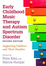 Early Childhood Music Therapy and Autism Spectrum Disorder, Second Edition - 