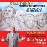 Dick Vitale's Mount Rushmores of College Basketball - Dick Vitale, Dick Weiss