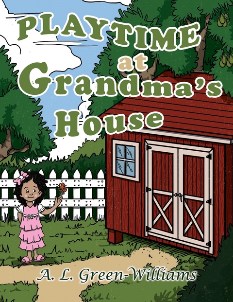 Playtime at Grandma's House -  A. L. Green-Williams