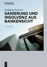 Sanierung und Insolvenz aus Bankensicht - Wolfgang Portisch