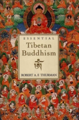 Essential Tibetan Buddhism - Thurman, Robert