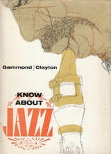 Know About Jazz - Peter Gammond, Peter Clayton