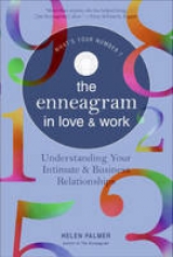 The Enneagram in Love and Work Understanding Your Intimate and Business Relationships - Palmer, Helen