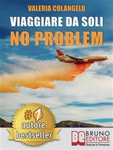 Viaggiare Da Soli No Problem - VALERIA COLANGELO