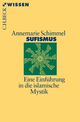 Sufismus -  Annemarie Schimmel