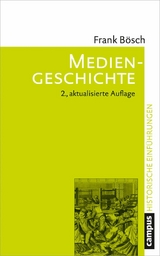 Mediengeschichte -  Frank Bösch