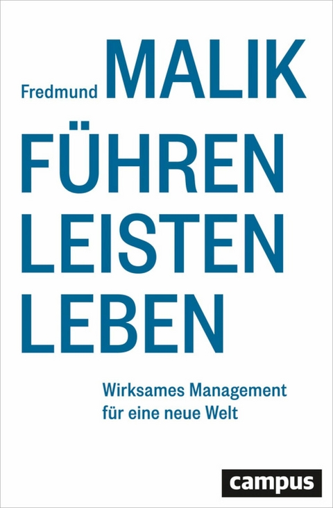 Führen Leisten Leben -  Fredmund Malik