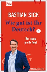 Wie gut ist Ihr Deutsch? 2 -  Bastian Sick