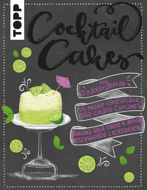 Cocktail Cakes - TOPP frechverlag