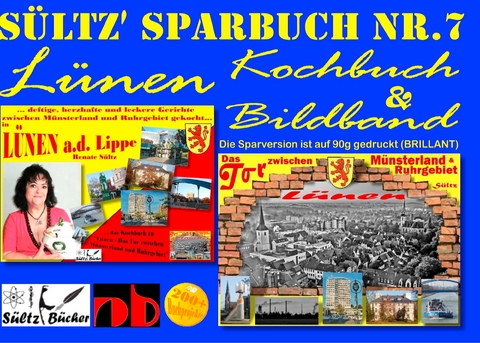 Sültz&apos; Sparbuch Nr.7 - Lünen - Kochbuch und Bildband -  Renate Sültz,  Uwe H. Sültz