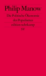 Die Politische Ökonomie des Populismus - Philip Manow