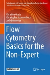 Flow Cytometry Basics for the Non-Expert - Christine Goetz, Christopher Hammerbeck, Jody Bonnevier