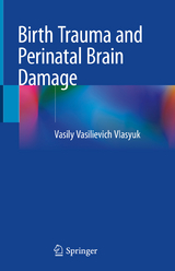 Birth Trauma and Perinatal Brain Damage - Vasily Vasilievich Vlasyuk