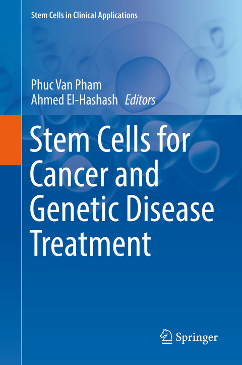 Stem Cells for Cancer and Genetic Disease Treatment - 