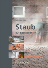 Staub auf Baustellen. - Reinhold Rühl