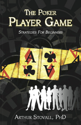 The Poker Player Game Strategies for Beginners - Art Stovall