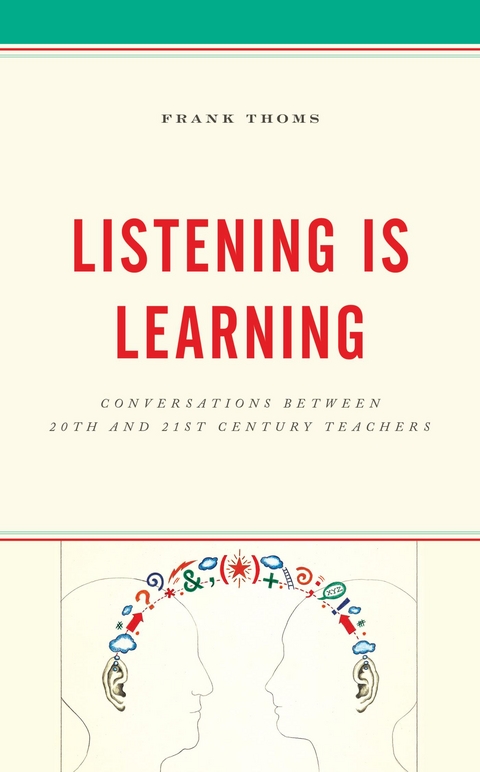 Listening Is Learning -  Frank Thoms