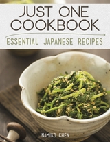 Just One Cookbook - Essential Japanese Recipes -  Namiko Chen