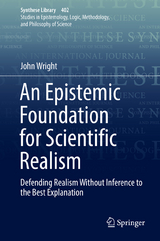 An Epistemic Foundation for Scientific Realism - John Wright