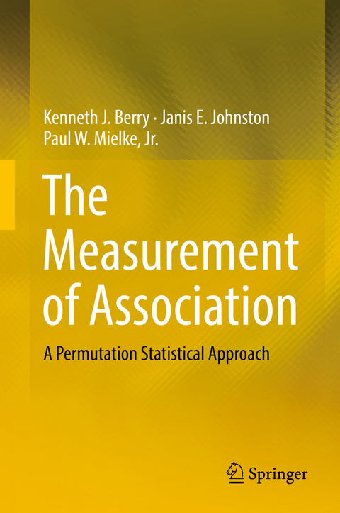 The Measurement of Association - Kenneth J. Berry, Janis E. Johnston, Jr. Mielke  Paul W.