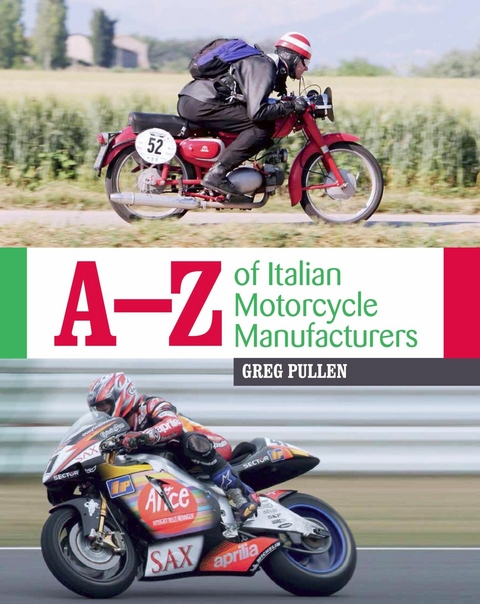 A-Z of Italian Motorcycle Manufacturers - Greg Pullen