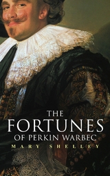 The Fortunes of Perkin Warbeck - Mary Shelley