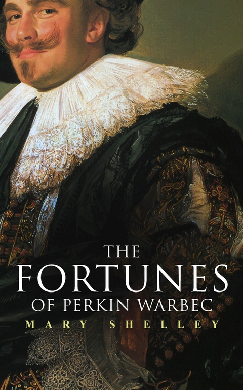 The Fortunes of Perkin Warbeck - Mary Shelley