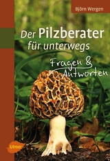 Der Pilzberater für unterwegs - Björn Wergen