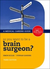 So you want to be a brain surgeon? - Eccles, Simon; Sanders, Stephan