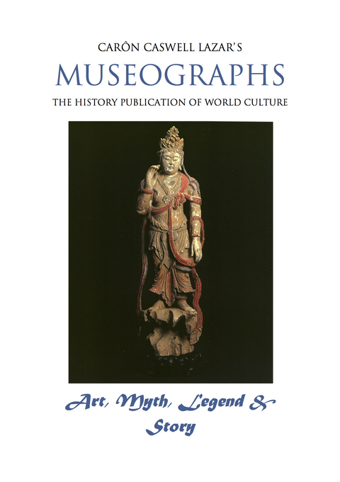 Museographs: Art, Myth, Legend and Story - Caron Caswell Lazar