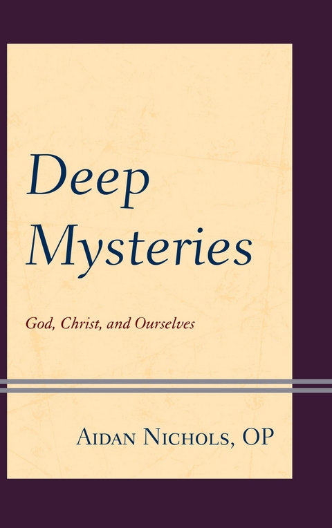 Deep Mysteries -  Aidan Nichols OP