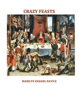 Crazy Feasts - Marilyn Ekdahl Ravicz