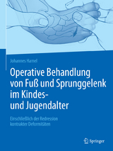 Operative Behandlung von Fuß und Sprunggelenk im Kindes- und Jugendalter - Johannes Hamel